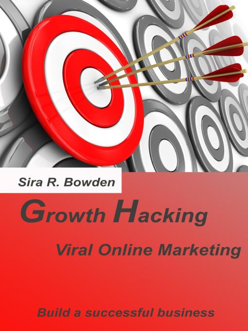 Title details for Growth Hacking by Sira R. Bowden - Available